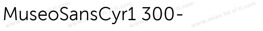 MuseoSansCyr1 300字体转换